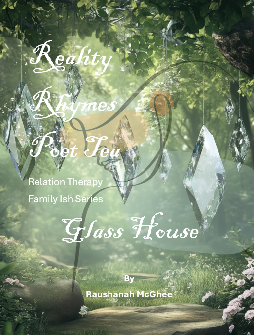 Reality Rhymes Poet Tea Relation Therapy Glass House