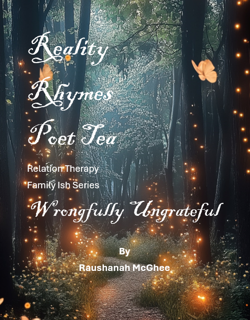 Reality Rhymes Poet Tea Relation Therapy Wrongfully Ungrateful (E-Book)
