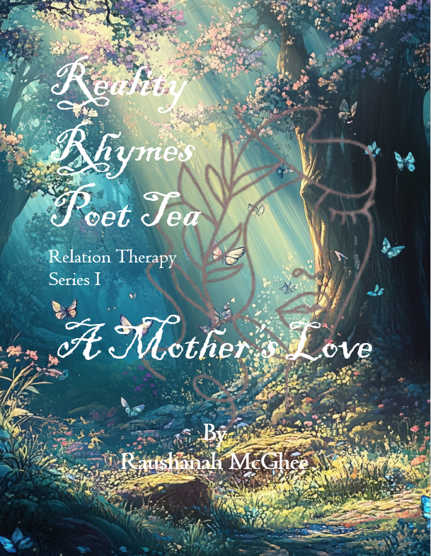 Reality Rhymes Poet Tea Relation Therapy A Mother's Love (E-Book)