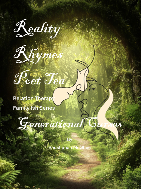 Reality Rhymes Poet Tea Relation Therapy Generational Curses (E-Book)