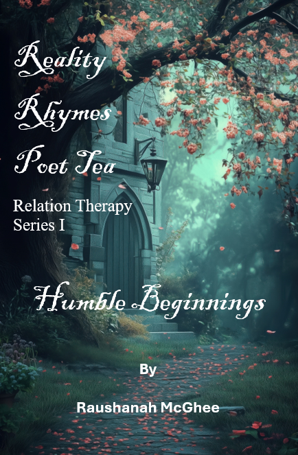 Reality Rhymes Poet Tea Relation Therapy Humble Beginnings (E-Book)