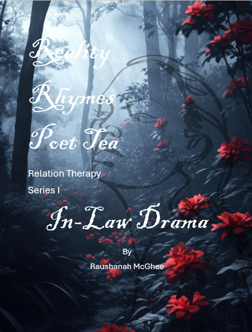 Reality Rhymes Poet Tea Relation Therapy In-Law Drama