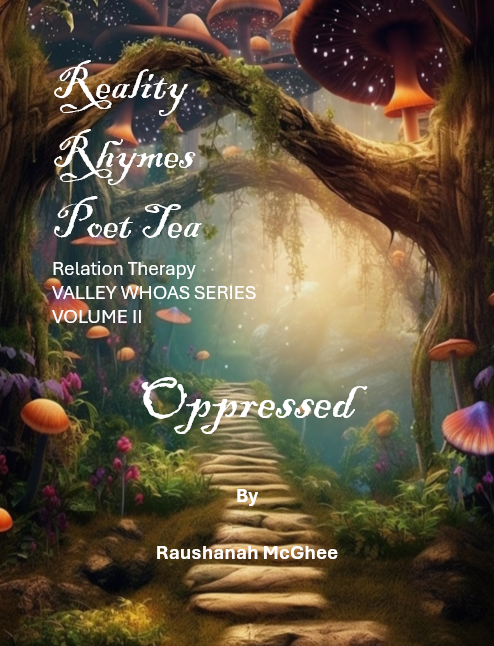 Reality Rhymes Poet Tea Relation Therapy Oppressed
