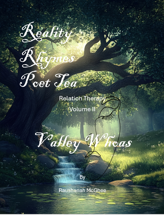 Reality Rhymes Poet Tea Relation Therapy Valley Whoas